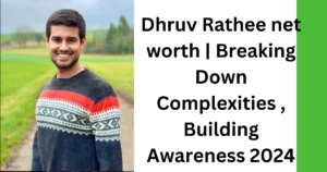 Dhruv Rathee net worth