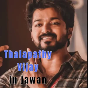 Is Thalapathy Vijay in Jawan?