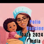 Polio Vaccine Date 2024 in India